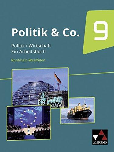 Politik & Co. - Nordrhein-Westfalen - neu / Politik/Wirtschaft für das Gymnasium: Politik & Co. - Nordrhein-Westfalen - neu / Politik & Co. NRW 9 - ... / Politik/Wirtschaft. Ein Arbeitsbuch