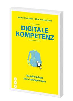 Digitale Kompetenz: Was die Schule dazu beitragen kann