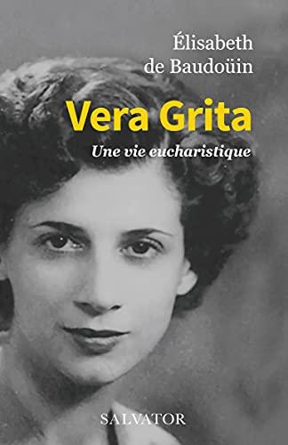 Vera Grita : une vie eucharistique