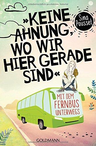 "Keine Ahnung, wo wir hier gerade sind": Mit dem Fernbus unterwegs