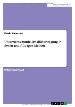 Unterrichtsstunde:Schallübertragung in festen und flüssigen Medien