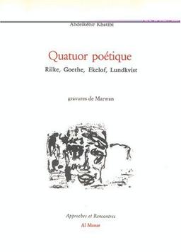 Quatuor poétique : Rilke, Goethe, Ekelof, Lundkvist