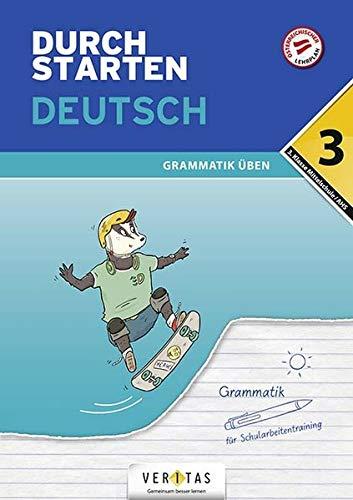 Durchstarten - Deutsch Mittelschule/AHS - 3. Klasse: Grammatik - Übungsbuch mit Lösungen