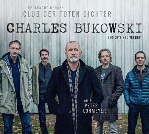 Charles Bukowski - Gedichte neu vertont