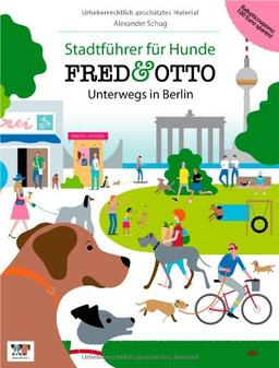 FRED & OTTO unterwegs in Berlin: Stadtführer für Hunde