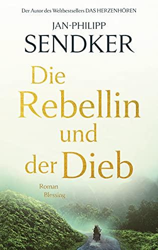 Die Rebellin und der Dieb: Roman