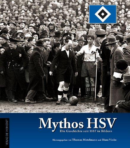 Mythos HSV: Die Geschichte seit 1887 in Bildern