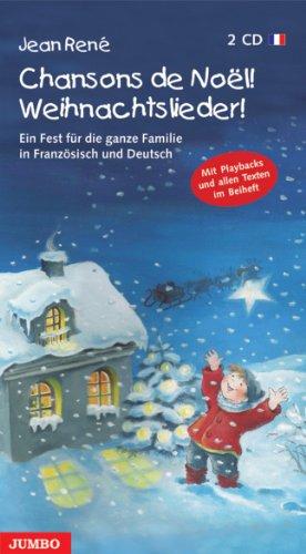 Chansons de Noël - Weihnachtslieder. 2 CDs: Ein Fest für die ganze Familie in Französisch und Deutsch