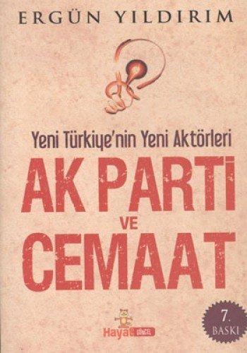 Ak Parti ve Cemaat: Yeni Türkiyenin Yeni Aktörleri