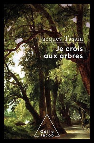 Je crois aux arbres