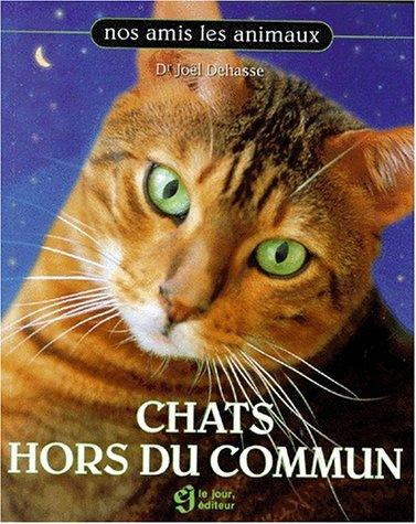 Chats hors du commun (Hors Collection)