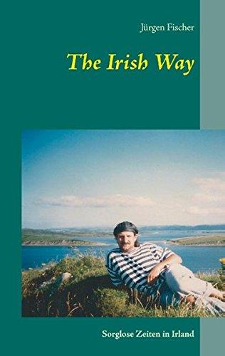 The Irish Way: Sorglose Zeiten in Irland