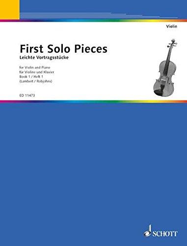 First Solo Pieces: Ausgewählte Stücke. Vol. 1. Violine und Klavier.