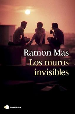 Los muros invisibles (temas de hoy)