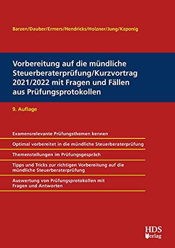 Vorbereitung auf die mündliche Steuerberaterprüfung/Kurzvortrag 2021/2022 mit Fragen und Fällen aus Prüfungsprotokollen