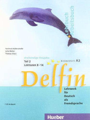 Delfin, Lehr- und Arbeitsbuch, m. Audio-CD. Tl.2. Lektionen 8-14. Niveaustufe A2