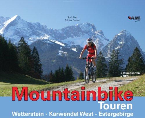 Mountainbike Touren Wetterstein -  Karwendel West -  Estergebirge