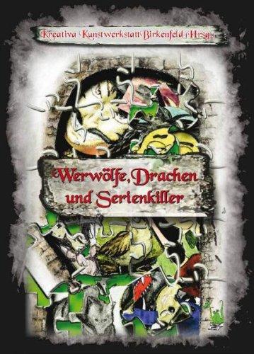 Werwölfe, Drachen und Serienkiller - Kunstschule, Anthologie, Kunstprojekt