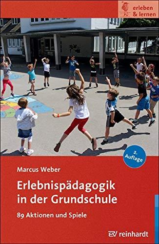 Erlebnispädagogik in der Grundschule (erleben & lernen)