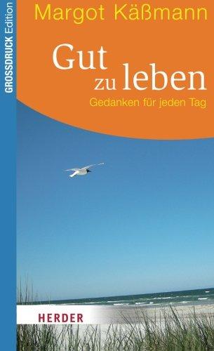 Gut zu leben: Gedanken für jeden Tag (HERDER Spektrum)