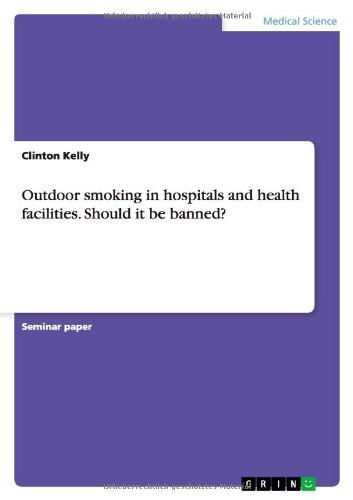 Outdoor smoking in hospitals and health facilities. Should it be banned?