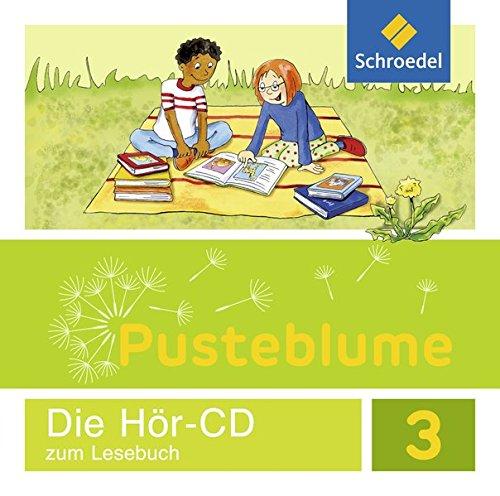 Pusteblume. Das Lesebuch - Ausgabe 2015 für Berlin, Brandenburg, Mecklenburg-Vorpommern, Sachsen-Anhalt und Thüringen: Hör-CD 3