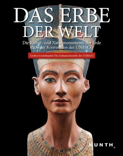 Das Erbe der Welt 2012/2013: Die Kultur-und Naturmonumente der Erde nach der Konvention der UNESCO