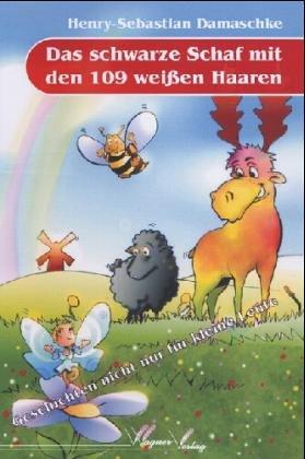 Das schwarze Schaf mit den 109 weißen Haaren. Geschichten nicht nur für kleine Leute