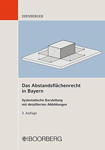 Das Abstandsflächenrecht in Bayern: Systematische Darstellung mit detallierten Abbildungen