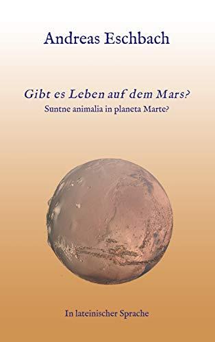 Gibt es Leben auf dem Mars?: Suntne Animalia in planeta Marte?