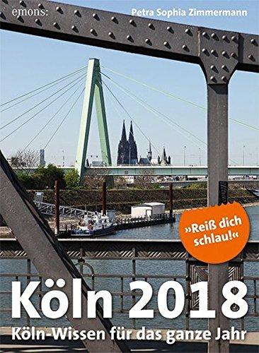 Köln 2018: Köln-Wissen für das ganze Jahr