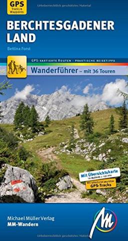 Berchtesgadener Land MM-Wandern: Wanderführer mit GPS-kartierten Wanderungen.