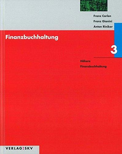 Finanzbuchhaltung / Finanzbuchhaltung 3: Höhere Finanzbuchhaltung