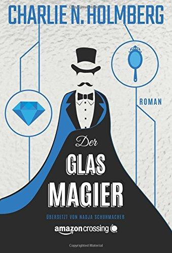 Der Glasmagier (Die Papiermagier-Serie, Band 2)