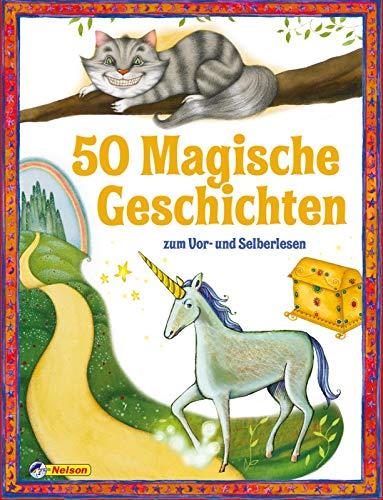 50 Magische Geschichten: Zum Vor- und Selberlesen (Geschichtenschatz)