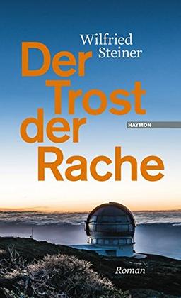 Der Trost der Rache. Roman