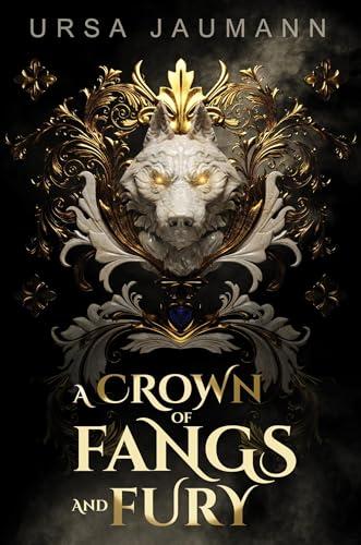 A Crown of Fangs and Fury: Mitreißende Romantasy mit Werwölfen