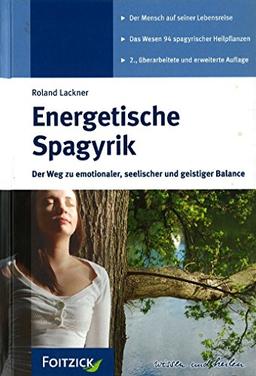 Energetische Spagyrik: Der Weg zu emotionaler, seelischer und geistiger Balance