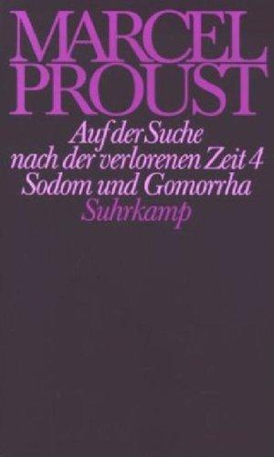 Werke. Frankfurter Ausgabe: Werke II. Band 4: Auf der Suche nach der verlorenen Zeit 4. Sodom und Gomorrha: Abt. II/4