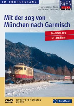 Mit der 103 von München nach Garmisch