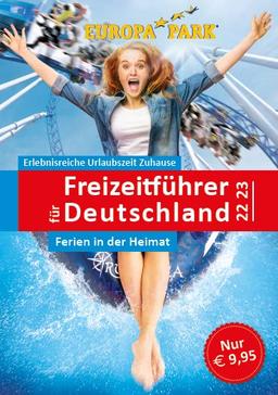 Freizeitführer für Deutschland 2022/2023 - Ferien in der Heimat: Der neue große Freizeitführer für Deutschland - Zeit für die Familie - Spaß für alle