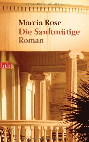 Die Sanftmütige: Roman