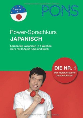 PONS Power-Sprachkurs Japanisch: Lernen Sie Japanisch in 4 Wochen. Buch mit 2 Audio-CDs