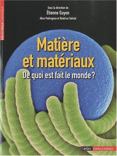 Matière et matériaux : de quoi est fait le monde ?