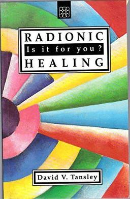 Radionic Healing: Is It for You?