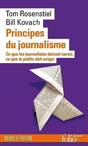 Principes du journalisme : ce que les journalistes doivent savoir, ce que le public doit exiger