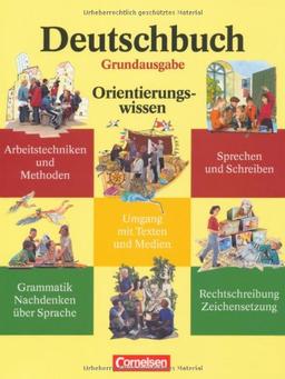 Deutschbuch - Grundausgabe: 5.-10. Schuljahr - Orientierungswissen: Schülerbuch: Sprach- und Lesebuch