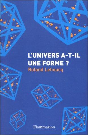 L'Univers a-t-il une forme ?