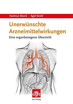 Unerwünschte Arzneimittelwirkungen: Eine organbezogene Übersicht (Govi)