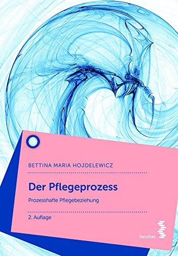 Der Pflegeprozess: Prozesshafte Pflegebeziehung